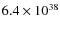 $6.4 \times 10^{38}$