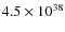 $4.5 \times 10^{38}$