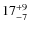 $\rm 17^{+9}_{-7}$