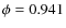$\phi =
0.941$
