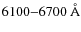 $6100{-}6700~{\rm \AA}$