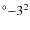 $^{\circ}{-}3^{2}$