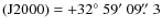 $\rm (J2000) = +32\hbox{$^\circ$ }59\hbox{$^\prime$ }09\hbox{$.\!\!^{\prime\prime}$ }3$