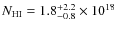 $N_{\rm HI}=1.8^{+2.2}_{-0.8}\times10^{18}$