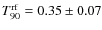 $T_{90}^{\rm rf}=0.35\pm0.07$