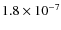 $1.8 \times 10^{-7}$