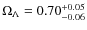$\Omega_\Lambda = 0.70_{-0.06}^{+0.05}$