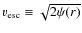 $v_{\rm esc}\equiv\sqrt{2\psi(r)}$
