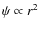 $\psi\propto r^2$