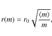 \begin{displaymath}
r(m)=r_0\sqrt{\frac{\langle m\rangle}{m}} ,
\end{displaymath}