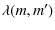 $\displaystyle \lambda(m,m')$