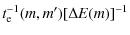 $\displaystyle t_{\rm e}^{-1}(m,m')[\Delta E(m)]^{-1}$