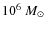 $10^6~\mbox{$M_\odot$ }$