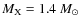 $M_{\rm X} = 1.4~M_{\odot}$