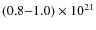 $(0.8{-}1.0) \times 10^{21}$