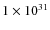 $1 \times 10^{31}$
