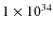 $1 \times 10^{34}$