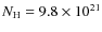 $N_{\rm H} = 9.8 \times 10^{21}$