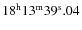 $\rm 18^h 13^m 39^s.04$