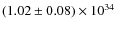 $(1.02 \pm 0.08)\times 10^{34}$