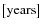 $\left[\rm years\right]$
