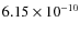 $6.15 \times 10^{-10}$