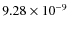 $9.28 \times 10^{-9}$