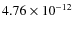 $4.76\times 10^{-12 } $