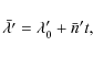 \begin{displaymath}\bar{\lambda^{\prime}} = \lambda^{\prime}_{0} + \bar{n}^{\prime} t,\end{displaymath}