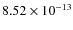 $8.52\times 10^{-13}$
