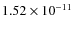 $1.52\times 10^{-11 } $