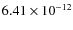 $6.41\times 10^{-12 } $
