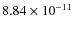 $8.84\times 10^{-11 } $