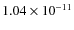$1.04\times 10^{-11 } $
