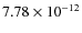 $7.78\times 10^{-12 } $