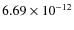 $6.69\times 10^{-12 } $