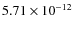 $5.71\times 10^{-12 } $