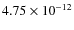 $4.75\times 10^{-12 } $