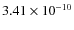 $3.41\times 10^{-10 } $