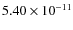 $5.40\times 10^{-11 } $