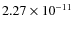 $2.27\times 10^{-11 } $