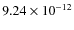 $9.24\times 10^{-12 } $