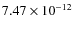 $7.47\times 10^{-12 } $