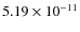 $5.19\times 10^{-11 } $