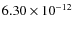 $6.30\times 10^{-12}$