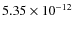 $5.35\times 10^{-12 } $