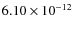 $6.10\times 10^{-12 } $