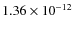 $1.36\times 10^{-12}$