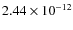 $2.44\times 10^{-12}$