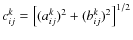 $c^{k}_{ij}=\left[(a^{k}_{ij})^{2}+(b^{k}_{ij})^{2}\right ]^{1/2}$